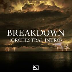 Breakdown (Orchestral Intro)