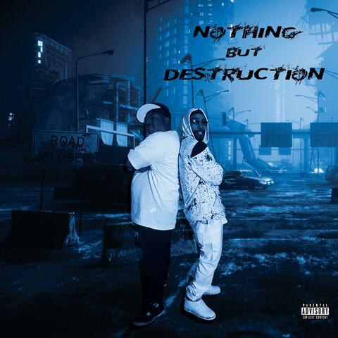 Nothing but Destruction