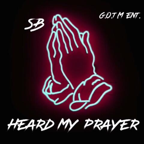 Heard My Prayer