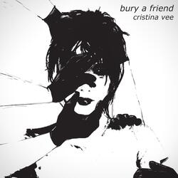 Bury a Friend