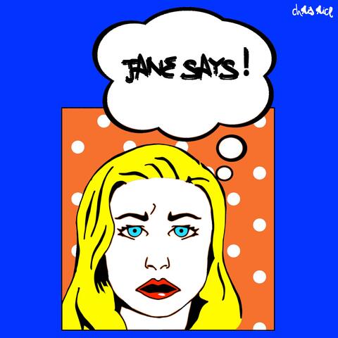 Jane Says