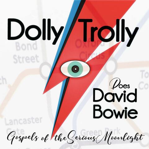 Gospels of the Serious Moonlight, Dolly Trolly Does David Bowie