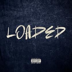 Loaded