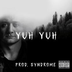 Yuh Yuh (feat. Sir Skitzo & Hi-Rez)