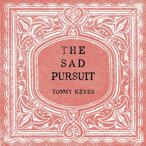The Sad Pursuit