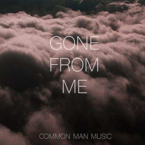 Gone from Me