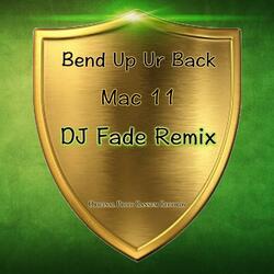 Bend Up Ur Back Mac 11 (Dj Fade Caribbean Twrk Anthem)