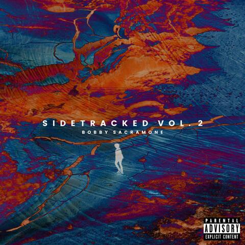 Sidetracked, Vol. 2