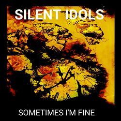 Sometimes I'm Fine