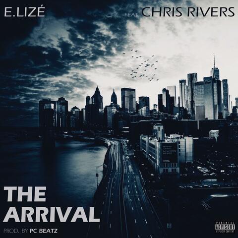 The Arrival (feat. Chris Rivers)