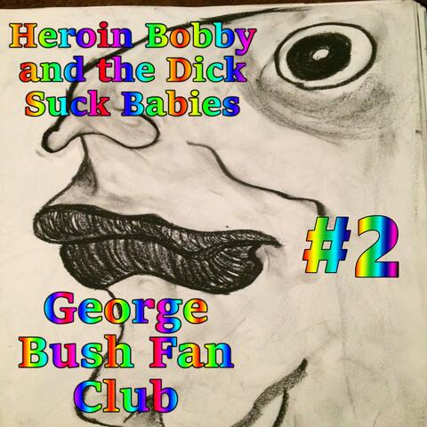 George Bush Fan Club 2