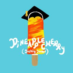 Pineapple Cherry (Sickly Sweet)