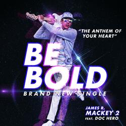BE BOLD (feat. Doc Hero)