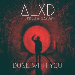 Done With You (feat. K£LU & Mayday)