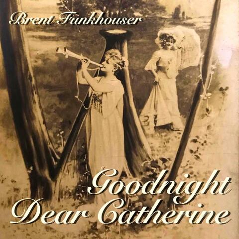 Goodnight Dear Catherine