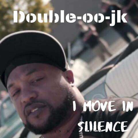 I Move in Silence