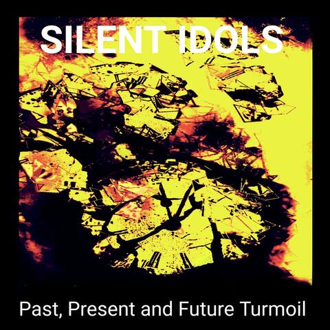 Past, Present and Future Turmoil