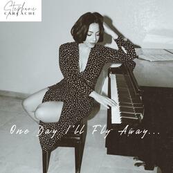 One Day I'll Fly Away