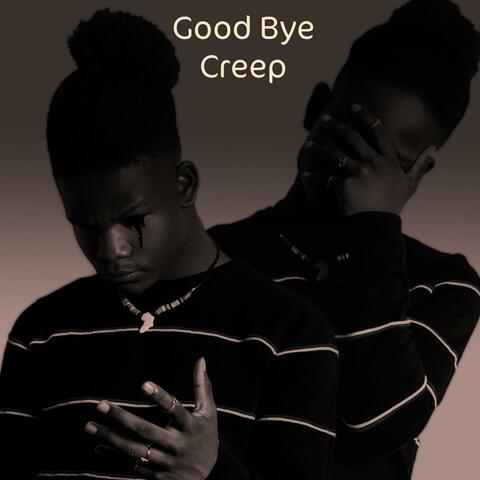 Goodbye, Creep.