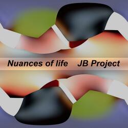 Nuances of Life