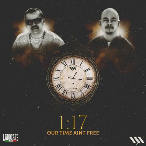 1:17 Our Time Ain't Free