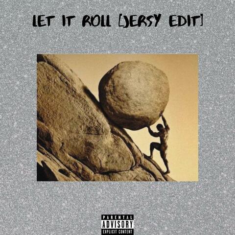 Let It Roll Jersey Edit