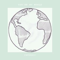 You're My World