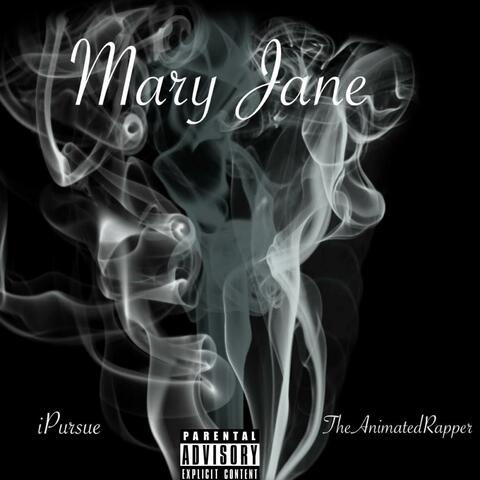 Mary Jane (feat. Ipursue & TheAnimatedRapper)
