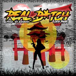Real Bitch