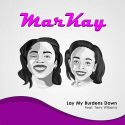 Lay My Burdens Down
