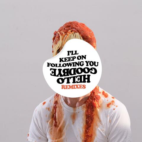 I'll Keep on Following You (Remixes)
