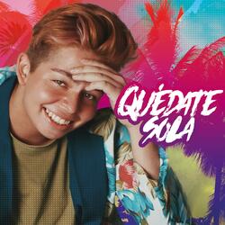 Quédate Sola