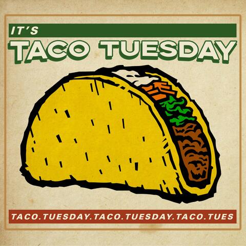 It's Taco Tuesday