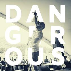 Dangerous