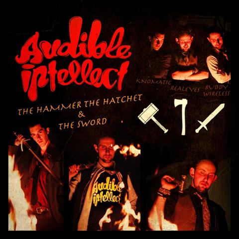 The Hammer the Hatchet & the Sword
