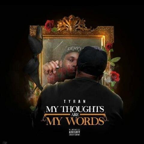 My Thoughts Are My Word
