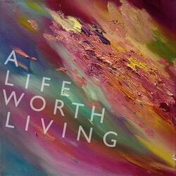 A Life Worth Living (Acoustic)