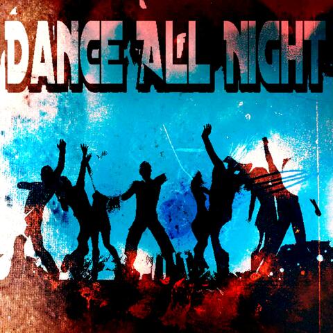 Dance All Night