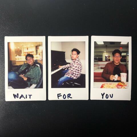 Wait for You