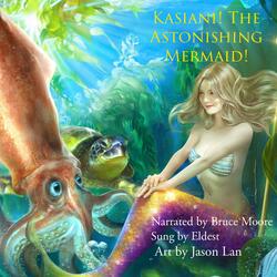 Kasiani! the Astonishing Mermaid! My Words of Power