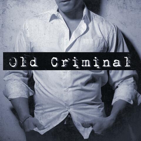 Old Criminal (Not Just Another Day)