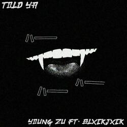 Told Ya (feat. Blxckjxck)