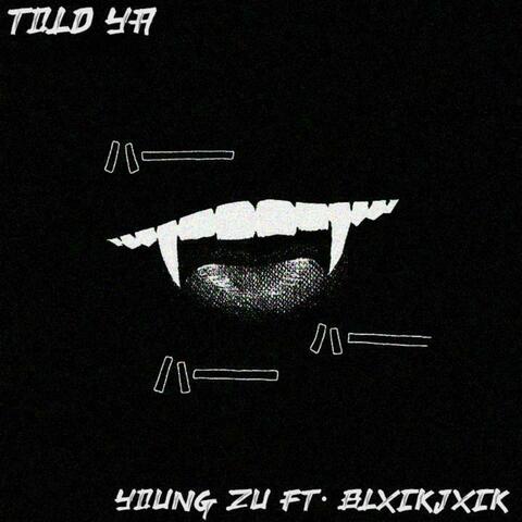 Told Ya (feat. Blxckjxck)