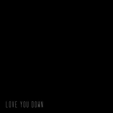 Love You Down