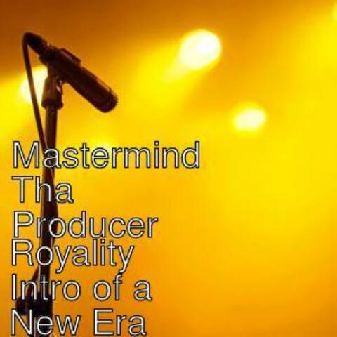 Royality Intro of a New Era