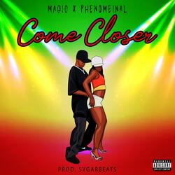 Come Close (Magic Perry)