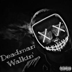 Deadman Walkin' (Intro)