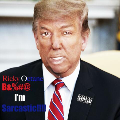 I'm Sarcastic