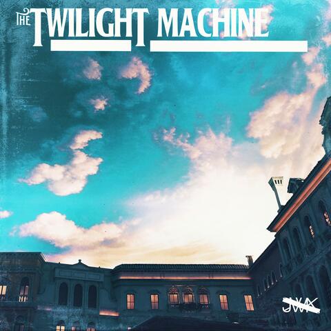 The Twilight Machine