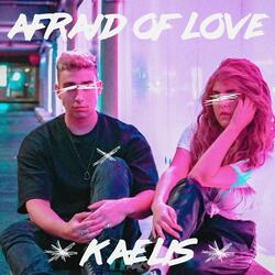 Afraid of Love